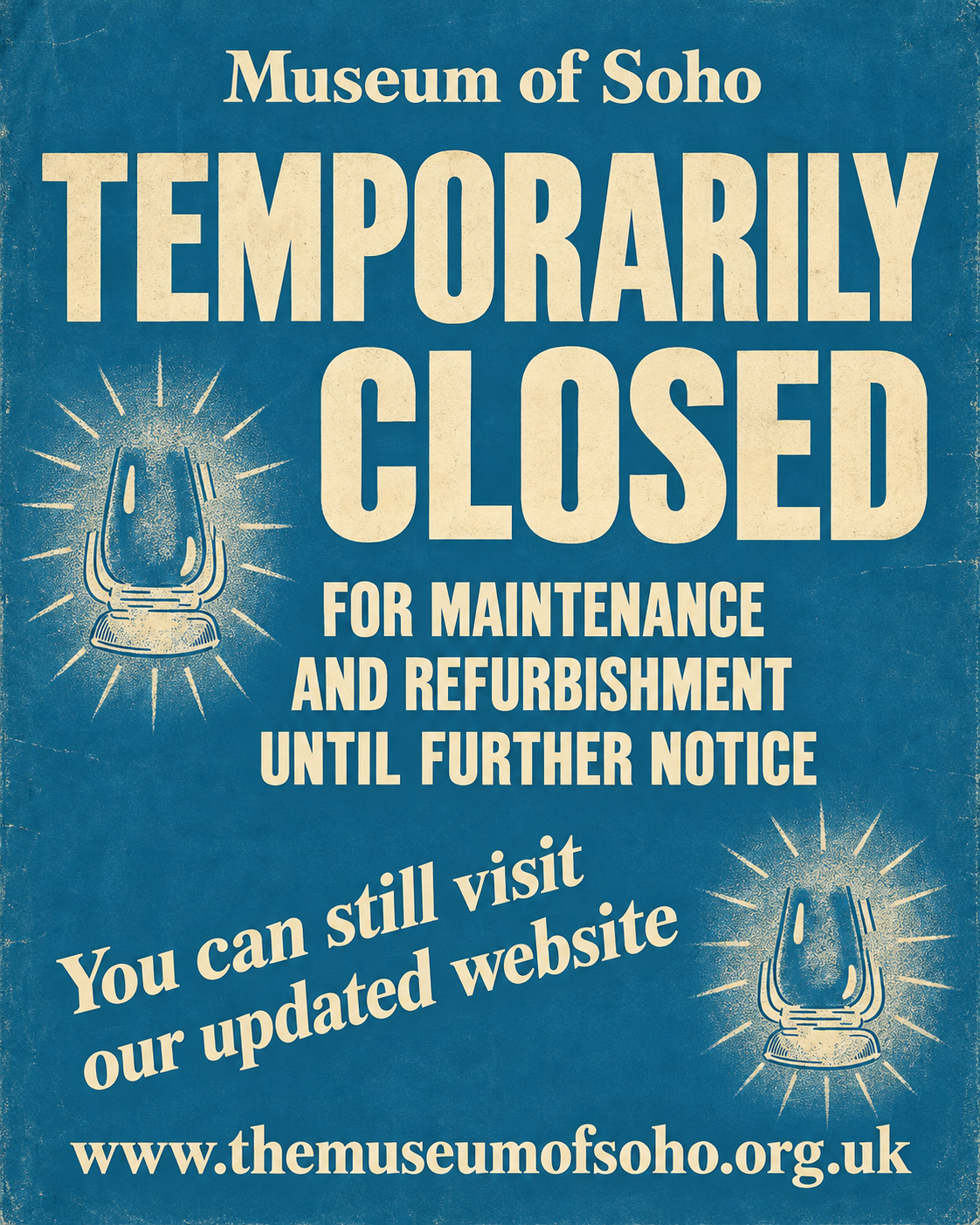 Museum of Soho temporarily closed for maintenance and refurbishment until further notice; our updated website remains available